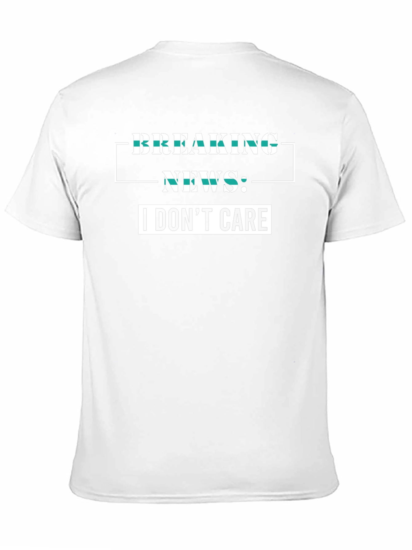 Breaking News I Dont Care Graphic Tee