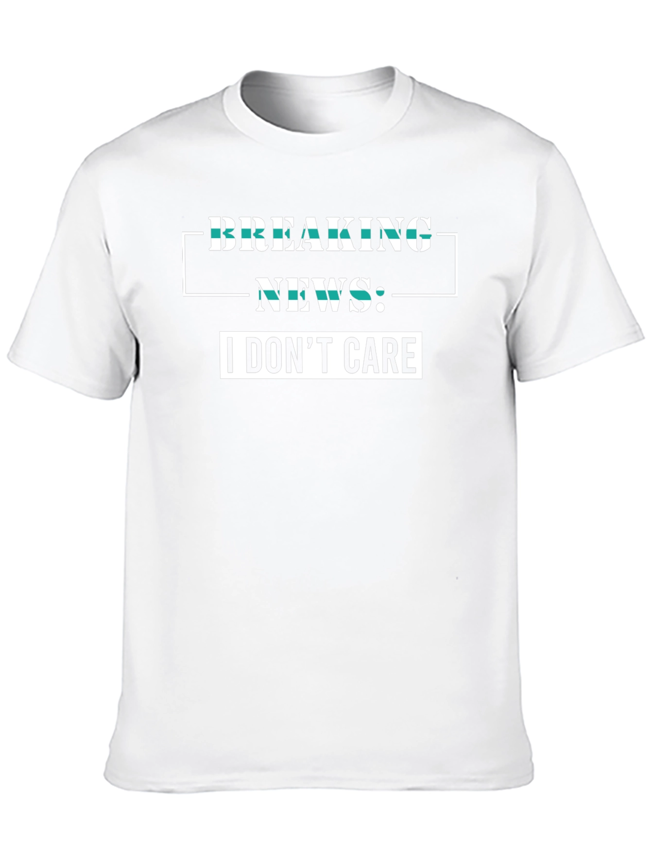 Breaking News I Dont Care Graphic Tee