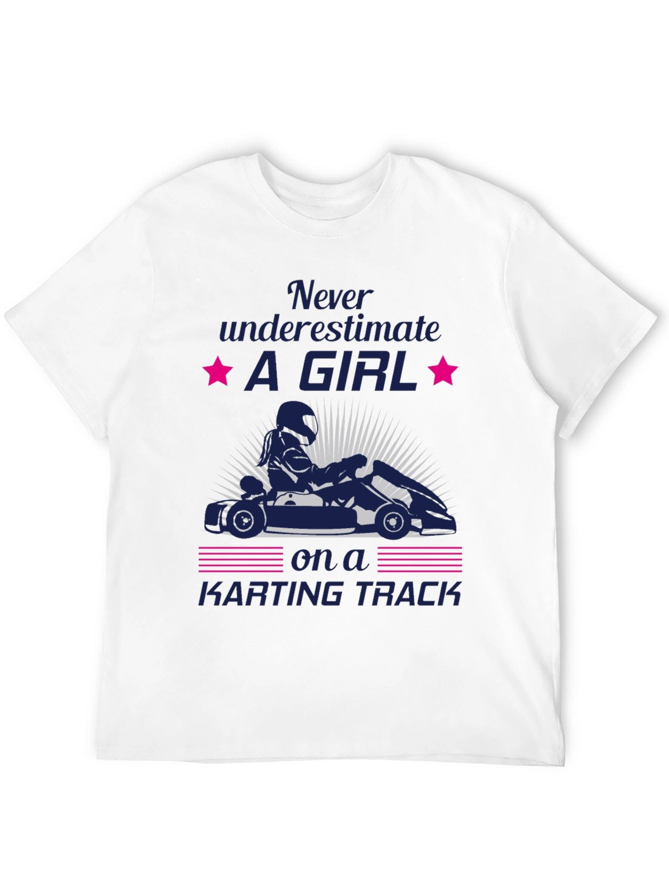 Girl Karting T-Shirt - Never Underestimate Her!