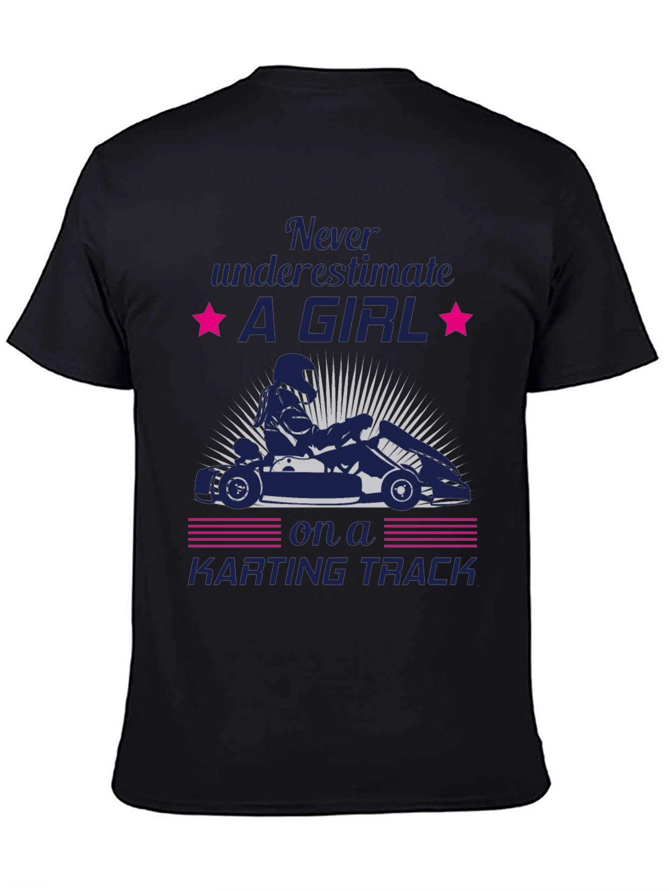 Girl Karting T-Shirt - Never Underestimate Her!