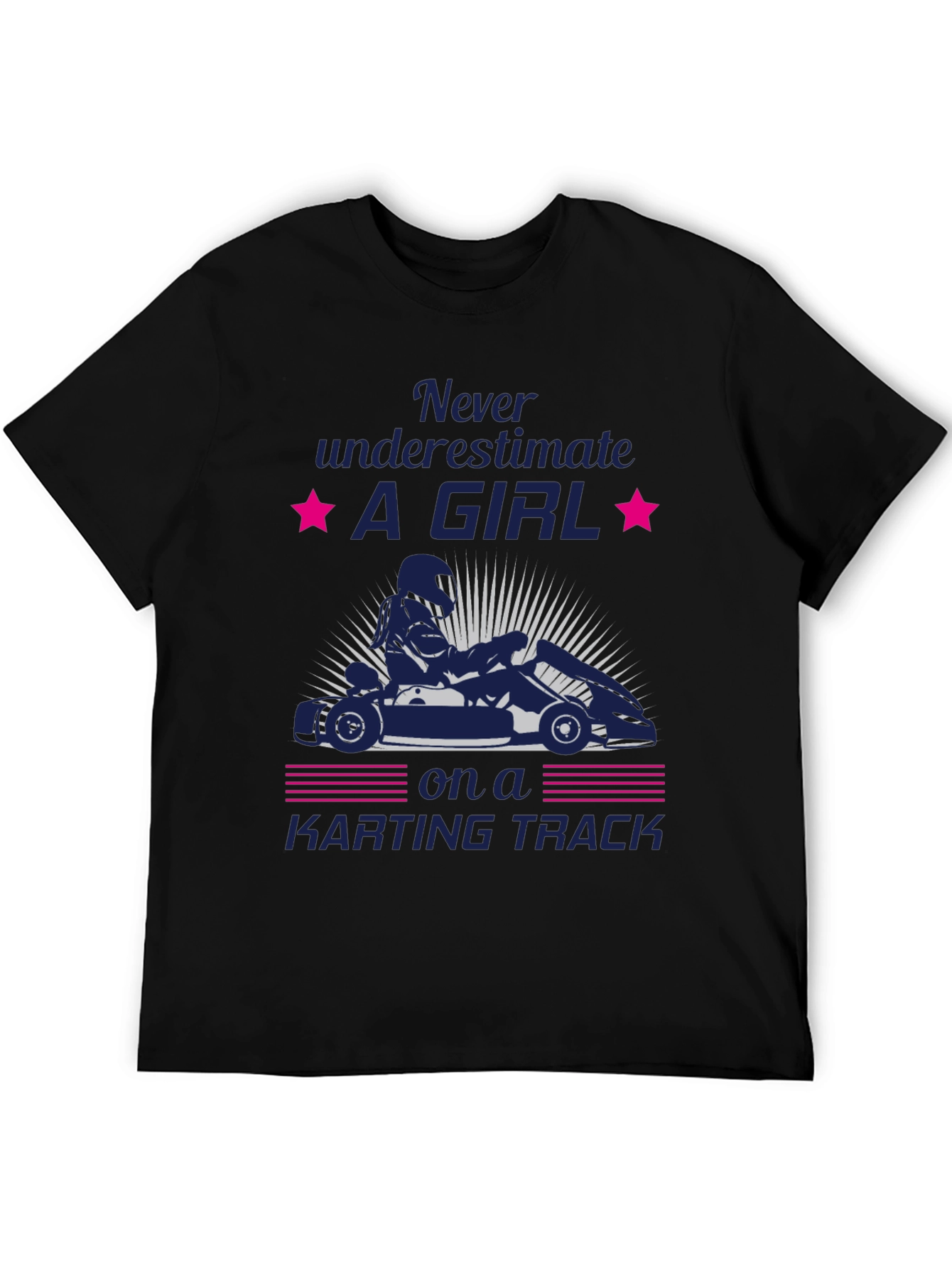 Girl Karting T-Shirt - Never Underestimate Her!