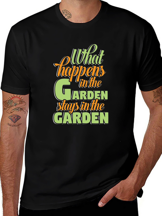 Gardening Humor T-Shirt - What Happens in the Garden