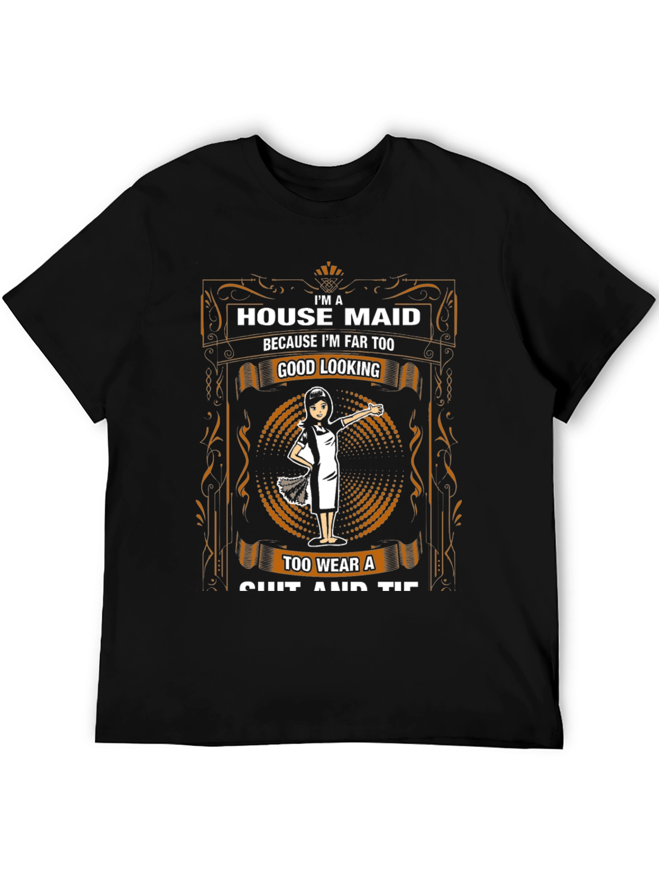 House Maid Graphic T-Shirt - Funny Maid Gift