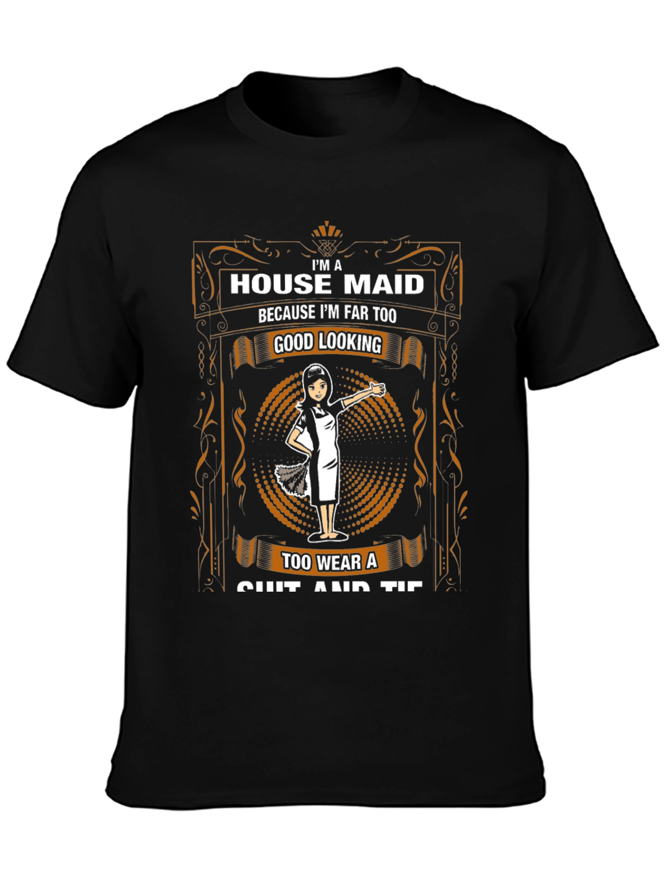House Maid Graphic T-Shirt - Funny Maid Gift