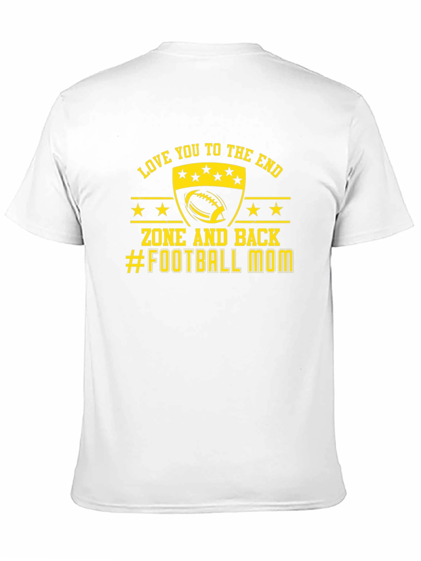Love You to The End Football Mom T-Shirt