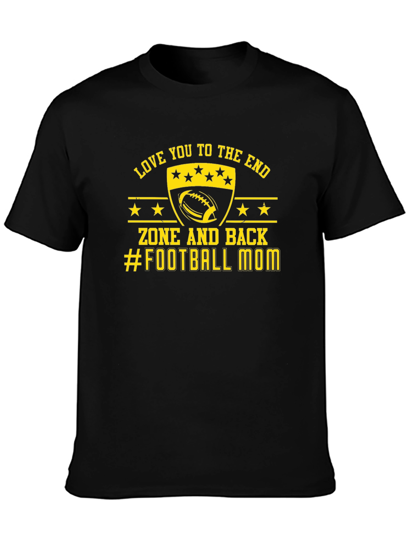 Love You to The End Football Mom T-Shirt