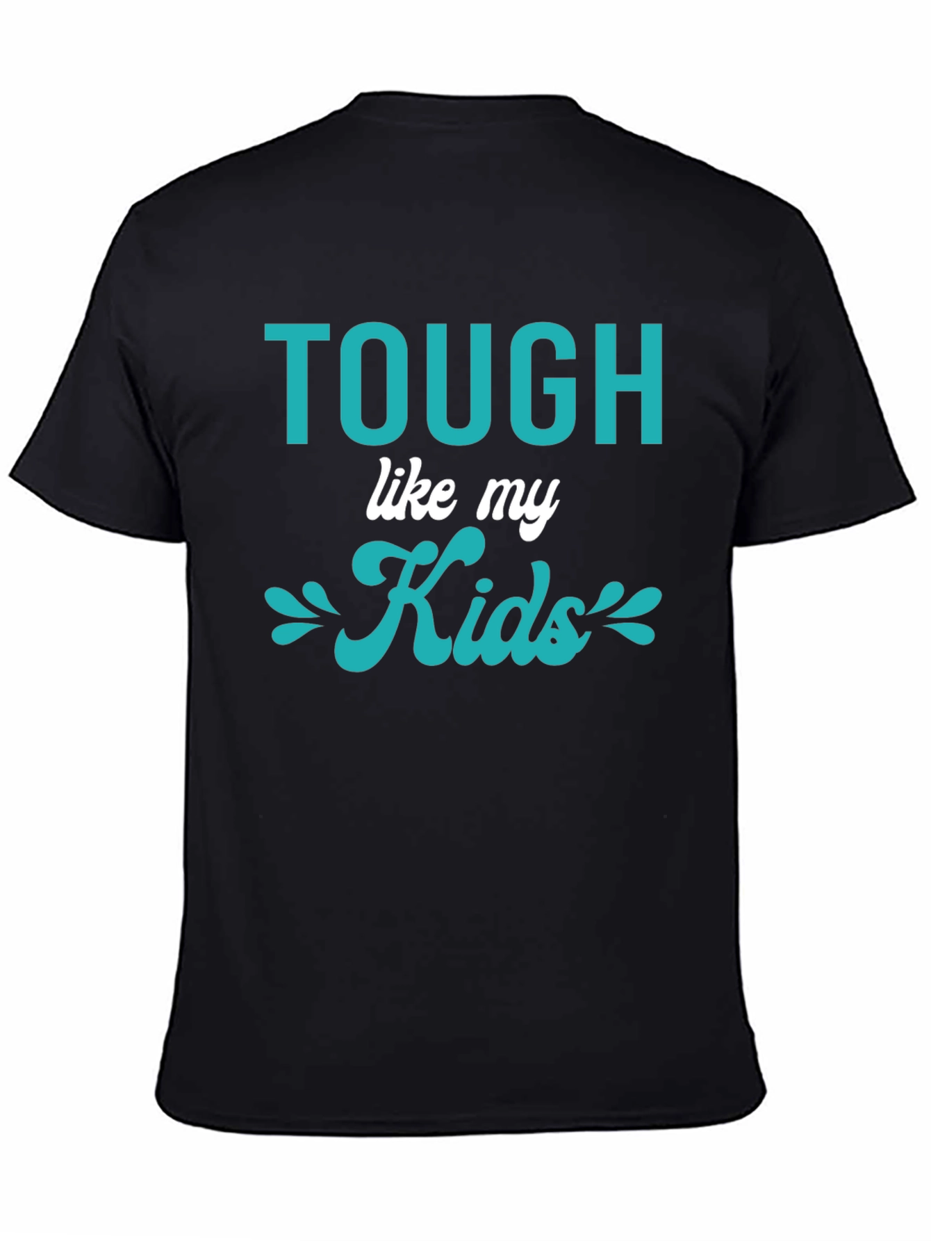 Tough Like My Kids Graphic T-Shirt - Black