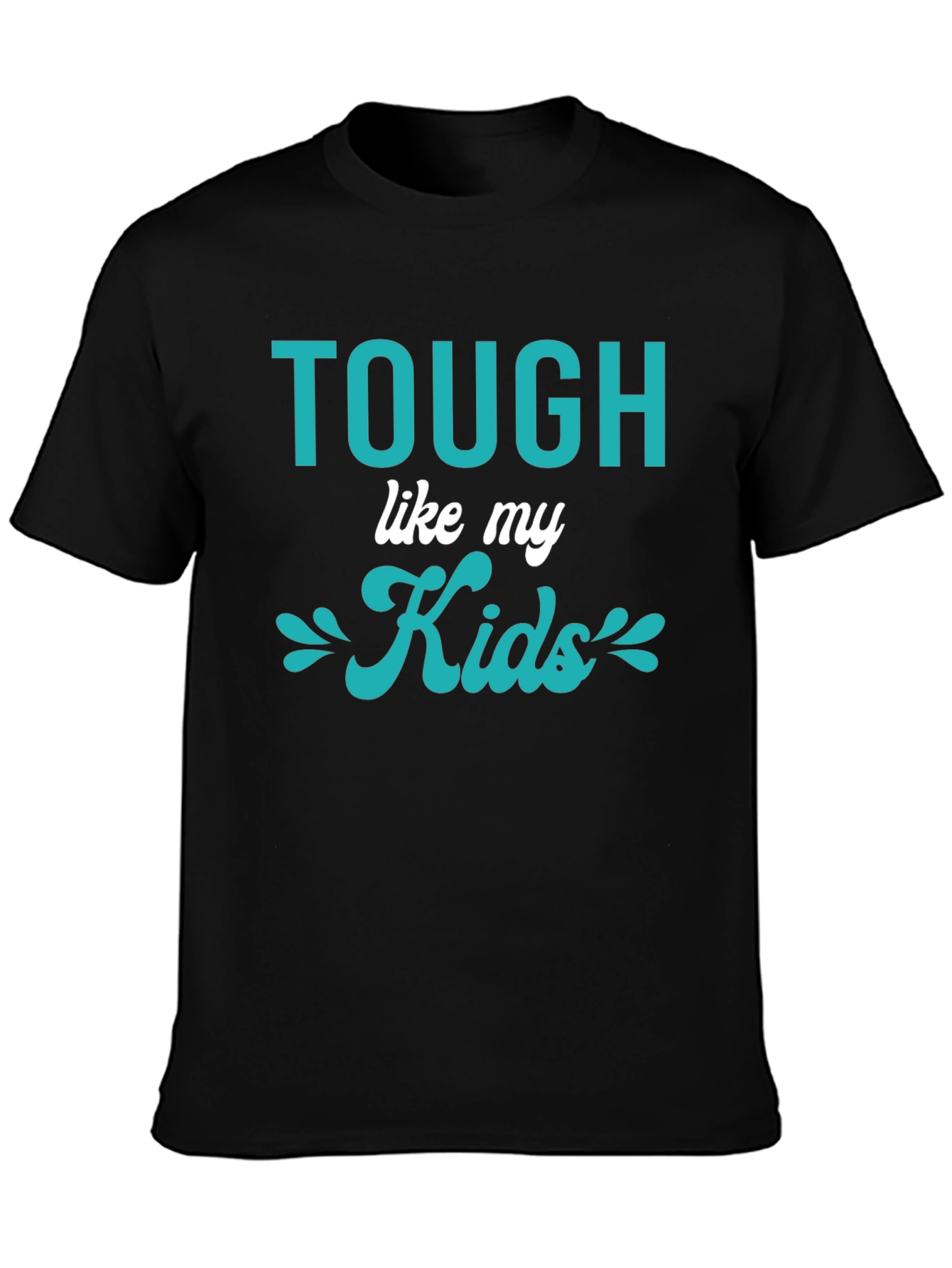 Tough Like My Kids Graphic T-Shirt - Black