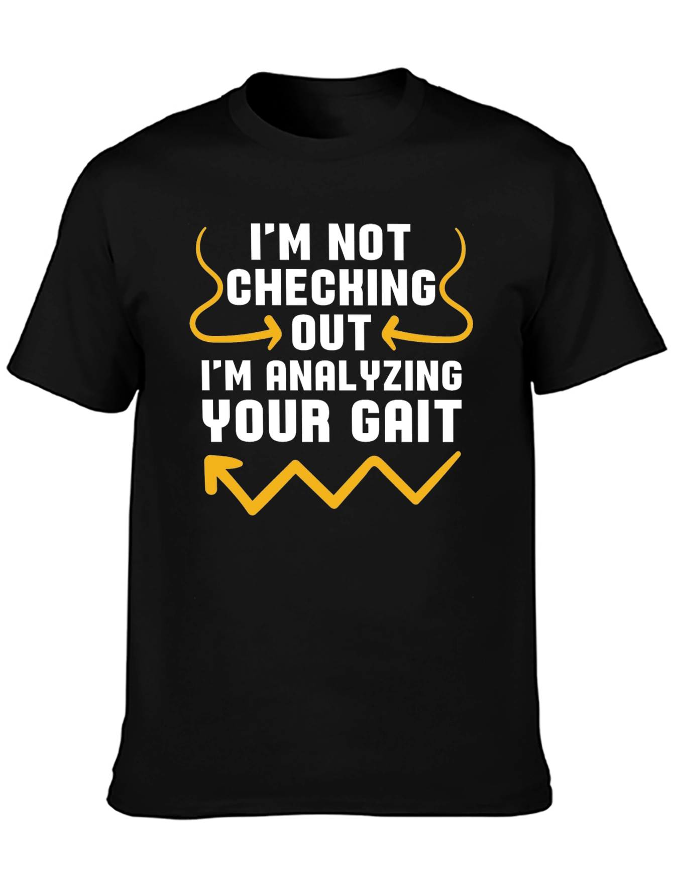 Analyzing Your Gait Funny Black Tee