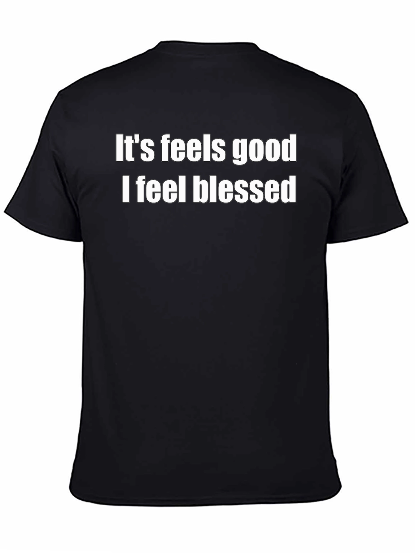 Blessed Tee - It Feels Good Graphic T-Shirt