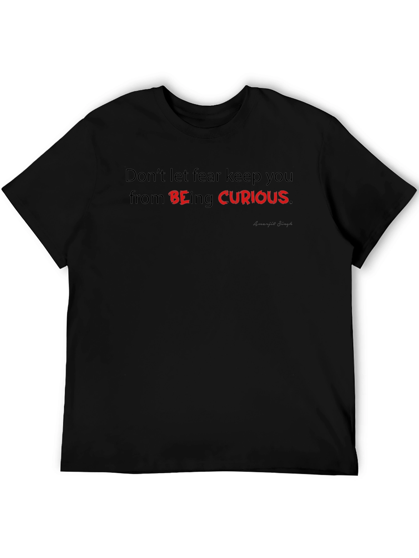 Be Curious Graphic Tee - Motivational Black T-Shirt