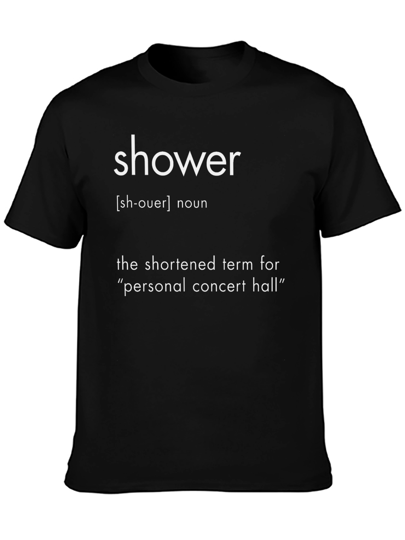 Shower Definition Graphic Tee - Personal Concert Hall T-Shirt
