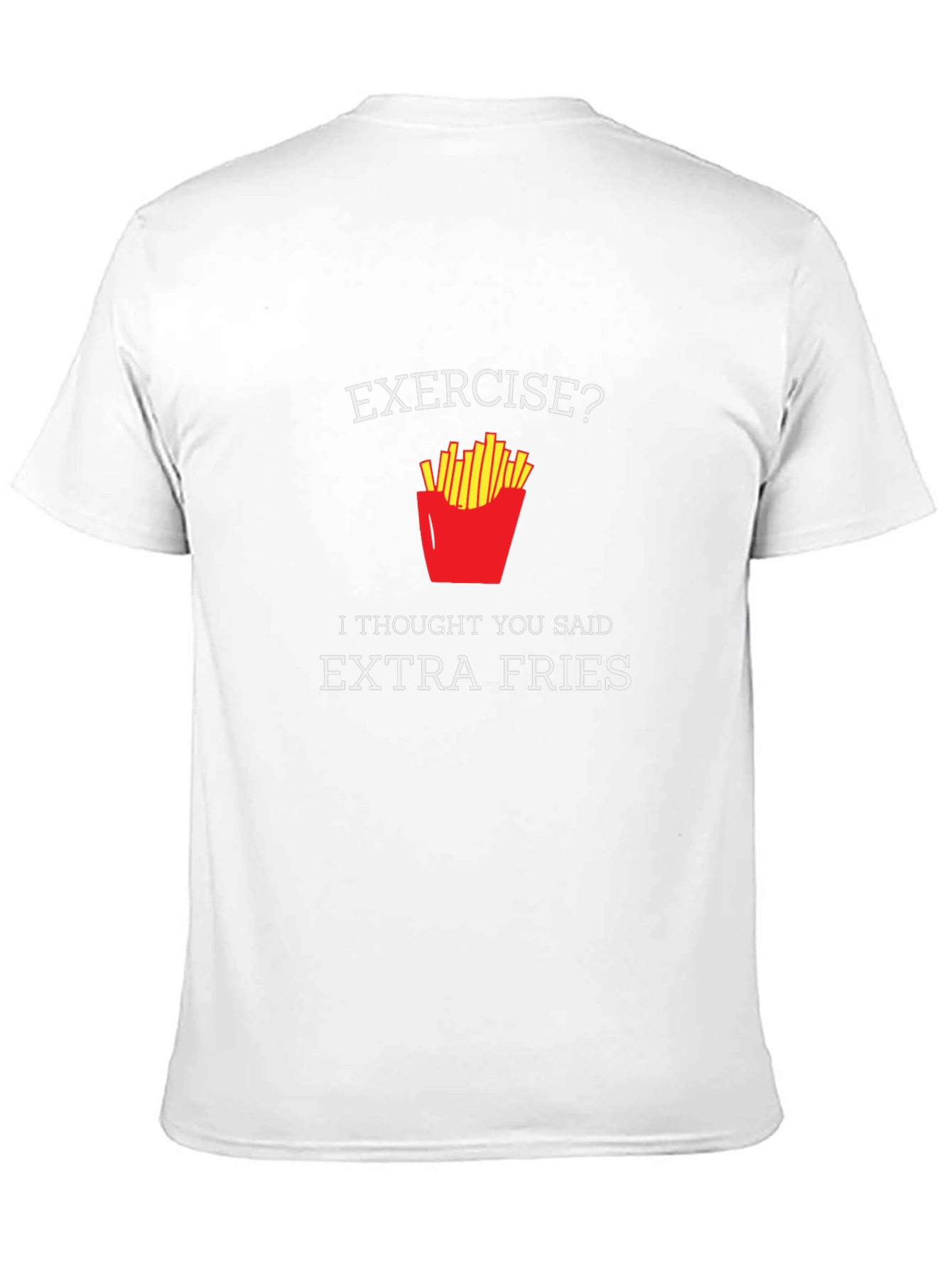 Exercise? Extra Fries! Black T-Shirt