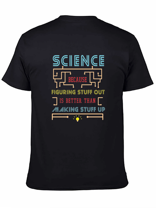 Science Because T-Shirt | Funny Science Tee for Nerds