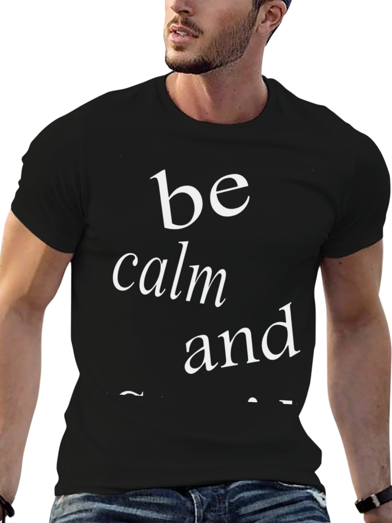 Be Calm And... Graphic Tee