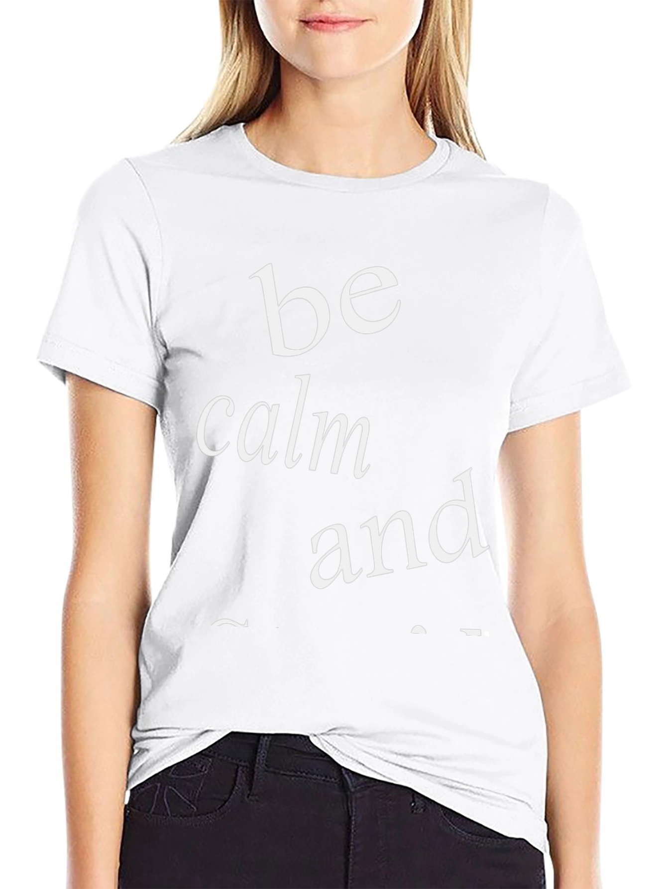 Be Calm And... Graphic Tee