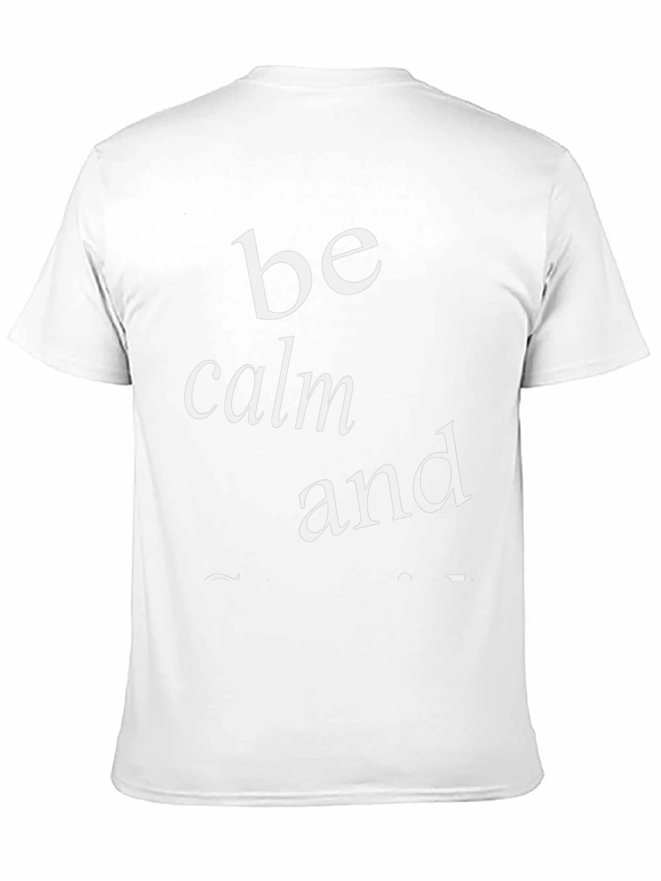 Be Calm And... Graphic Tee