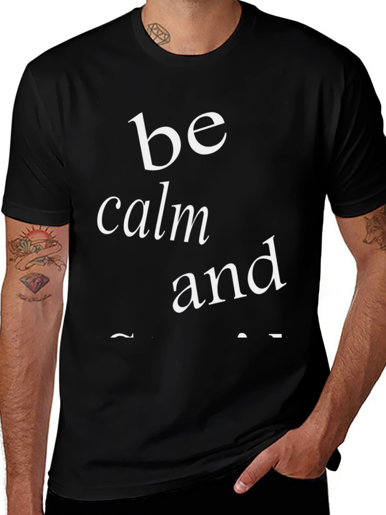 Be Calm And... Graphic Tee