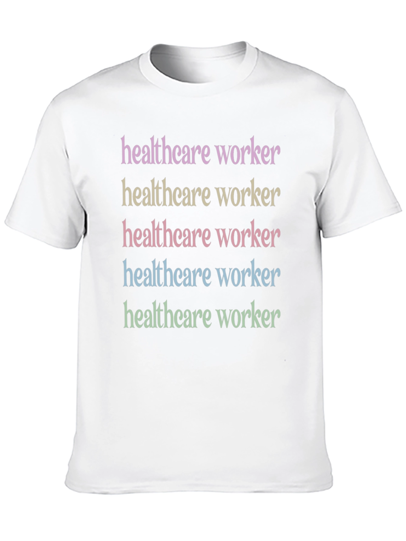 Healthcare Worker Rainbow Text T-Shirt