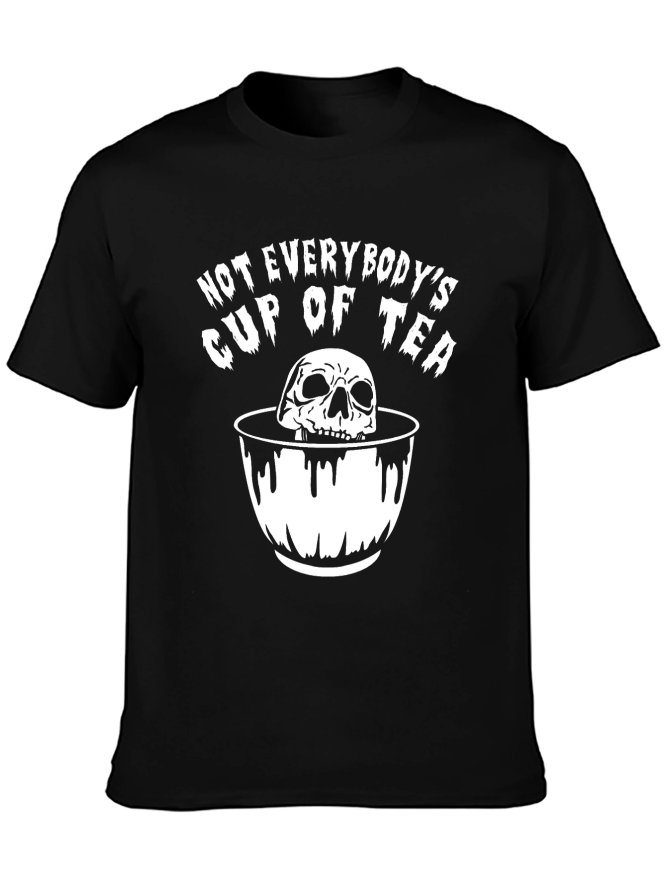 Not Everybodys Cup of Tea Skull T-Shirt