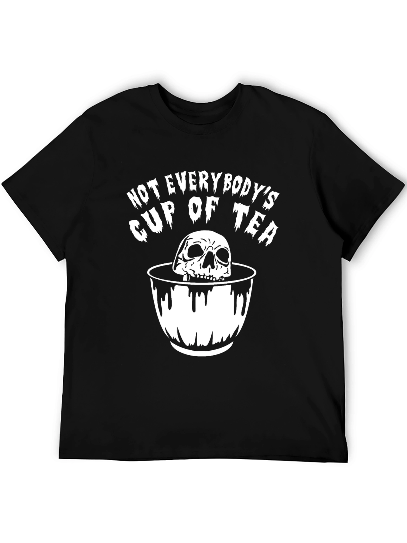 Not Everybodys Cup of Tea Skull T-Shirt