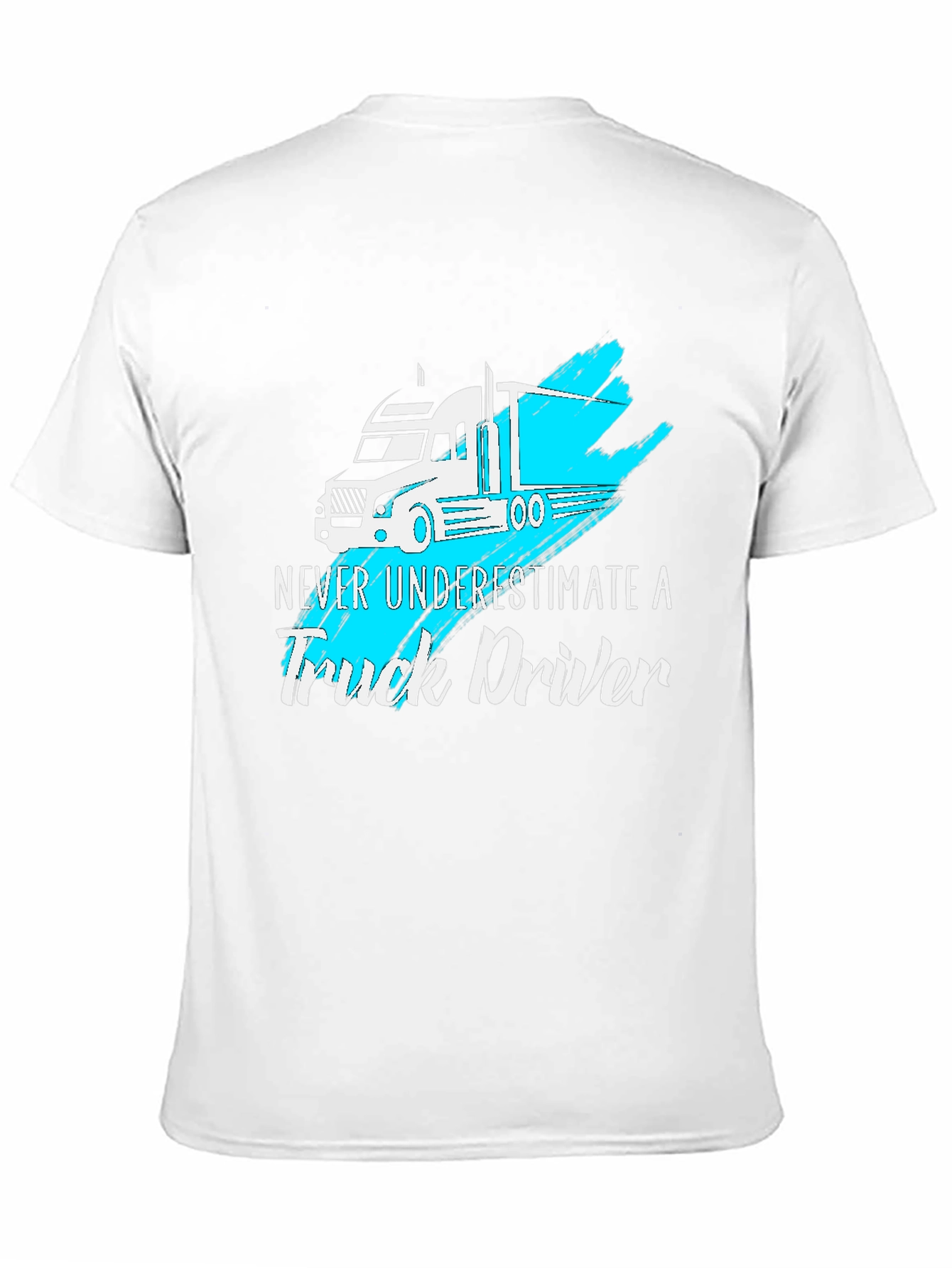 Truck Driver T-Shirt - Never Underestimate