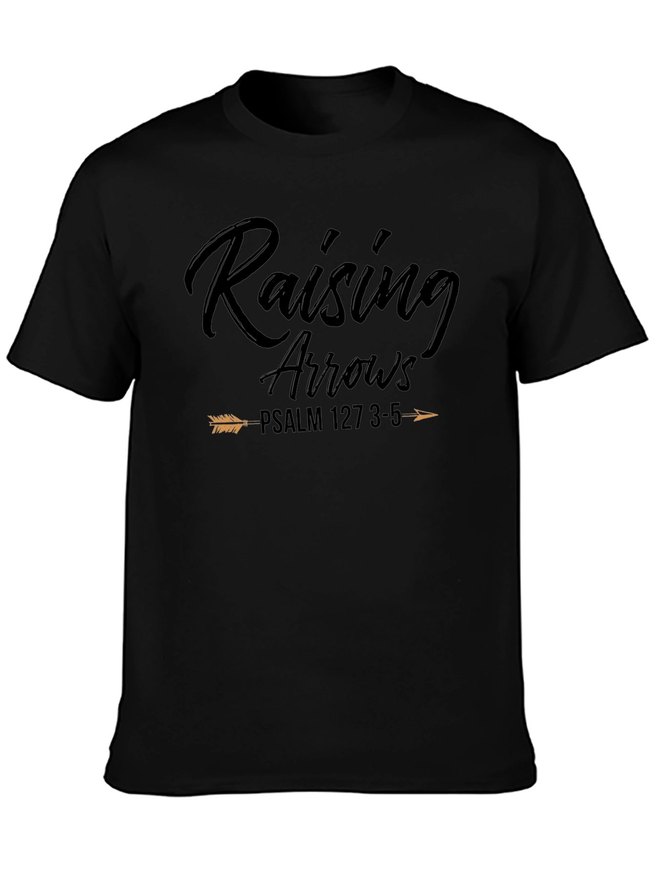Raising Arrows Black T-Shirt Psalm 127