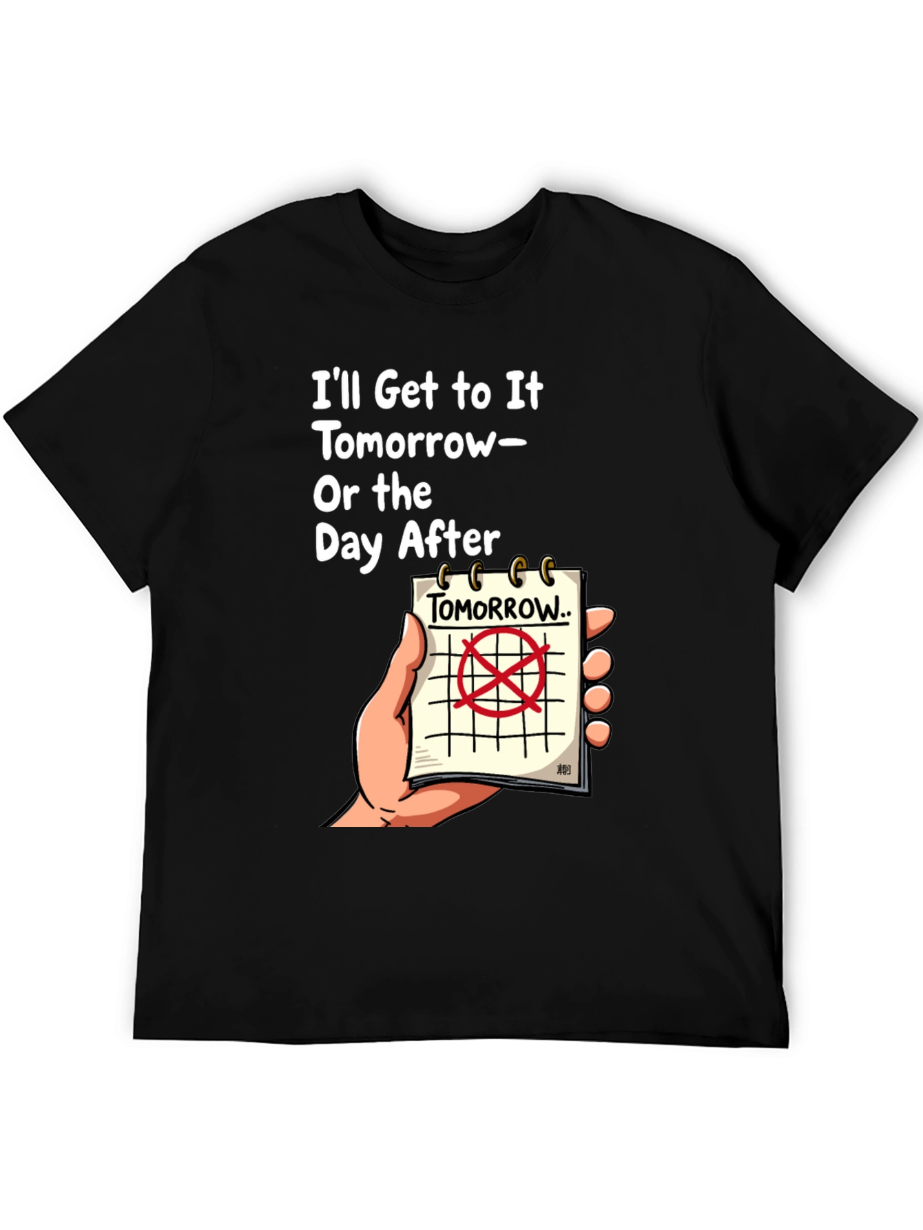 Tomorrow or the Day After T-Shirt