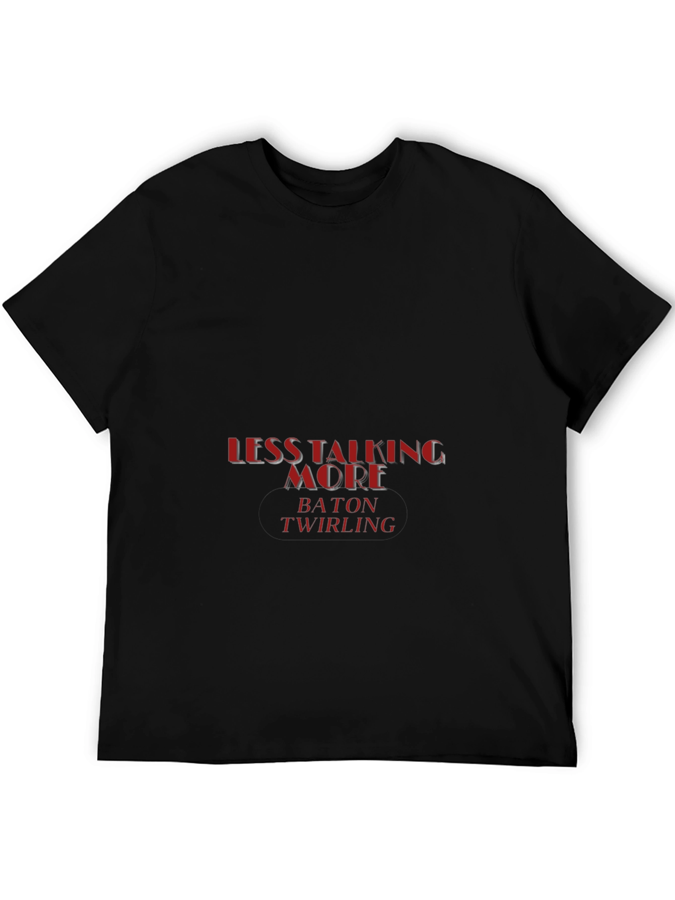 Less Talking More Baton Twirling Graphic Tee