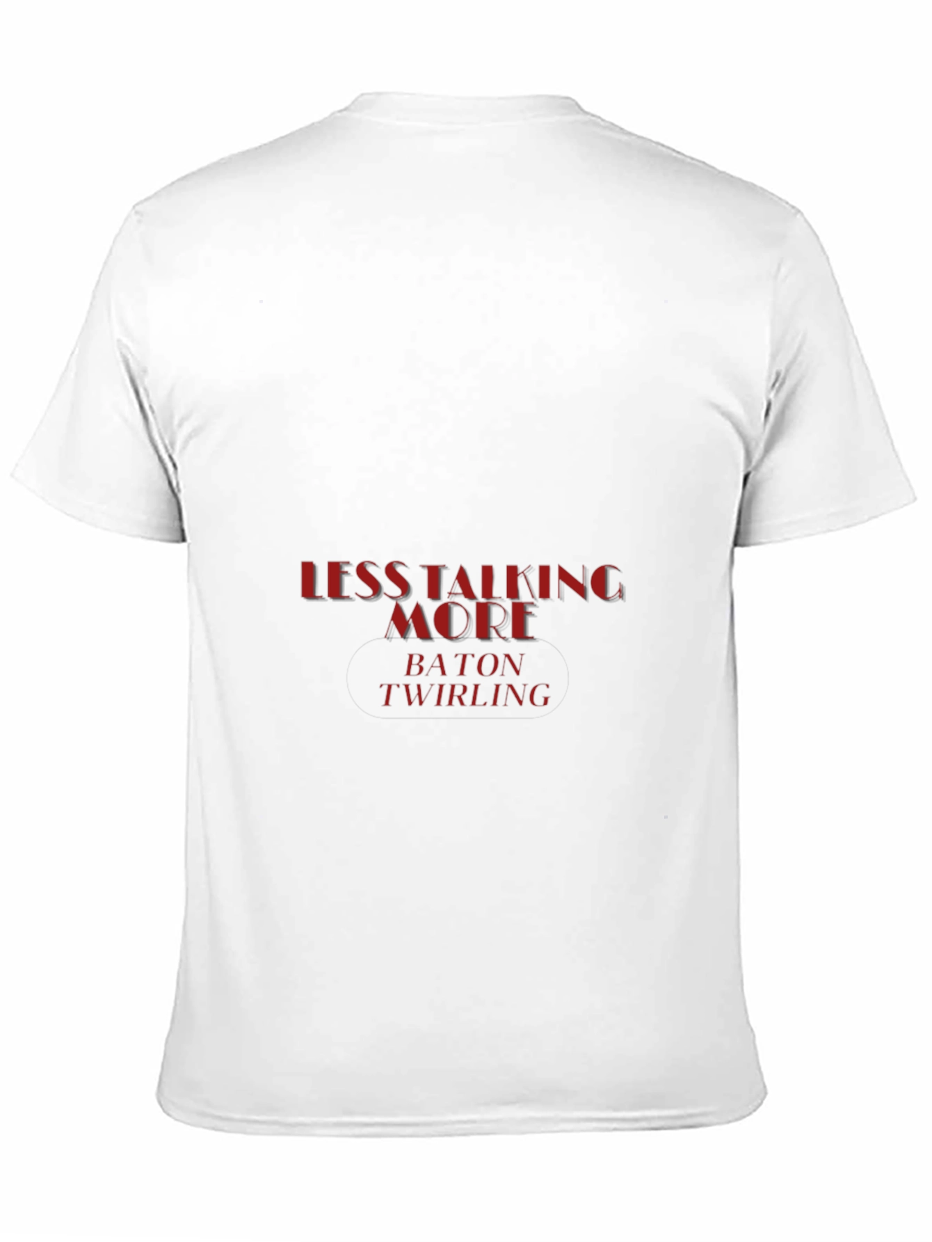 Less Talking More Baton Twirling Graphic Tee