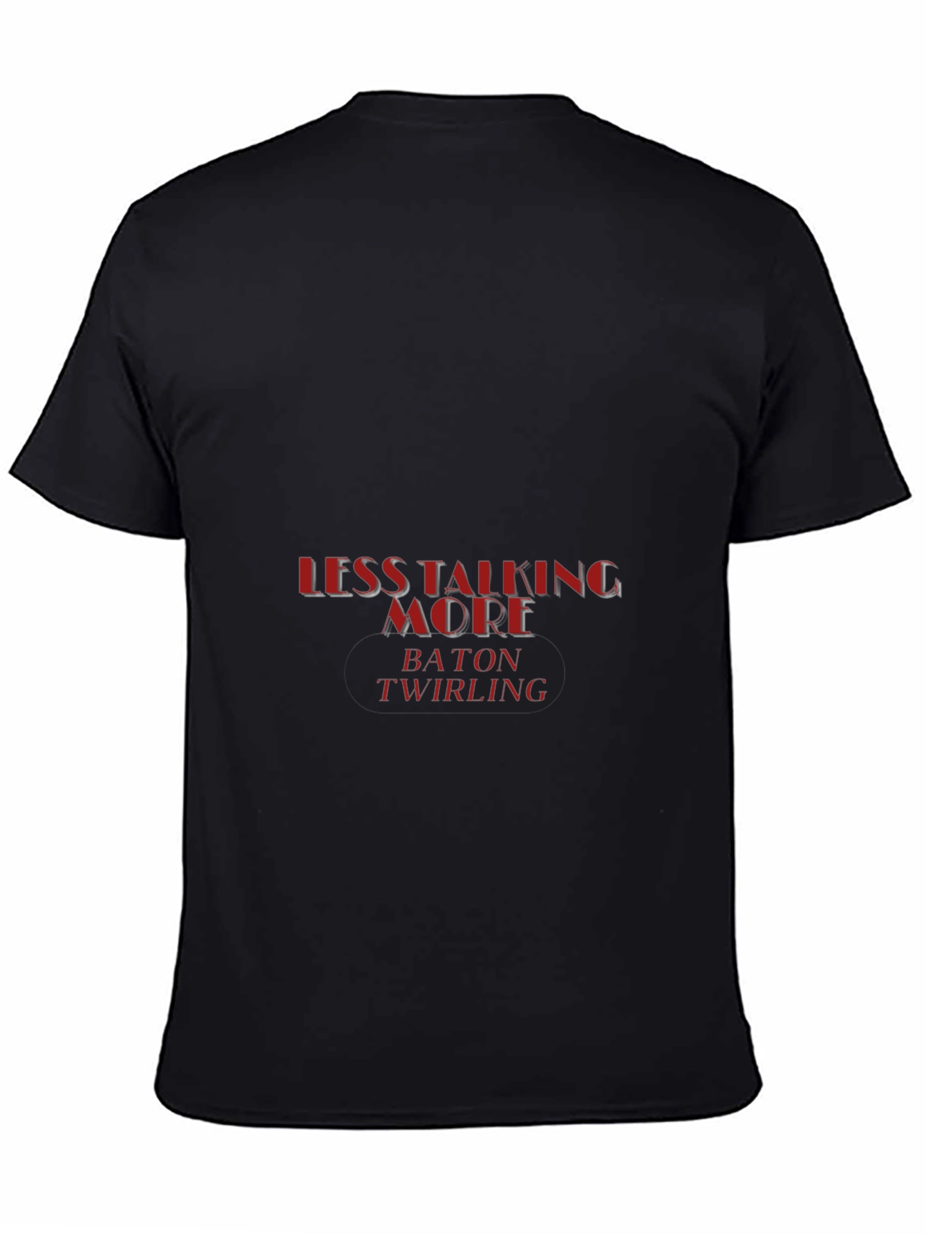 Less Talking More Baton Twirling Graphic Tee