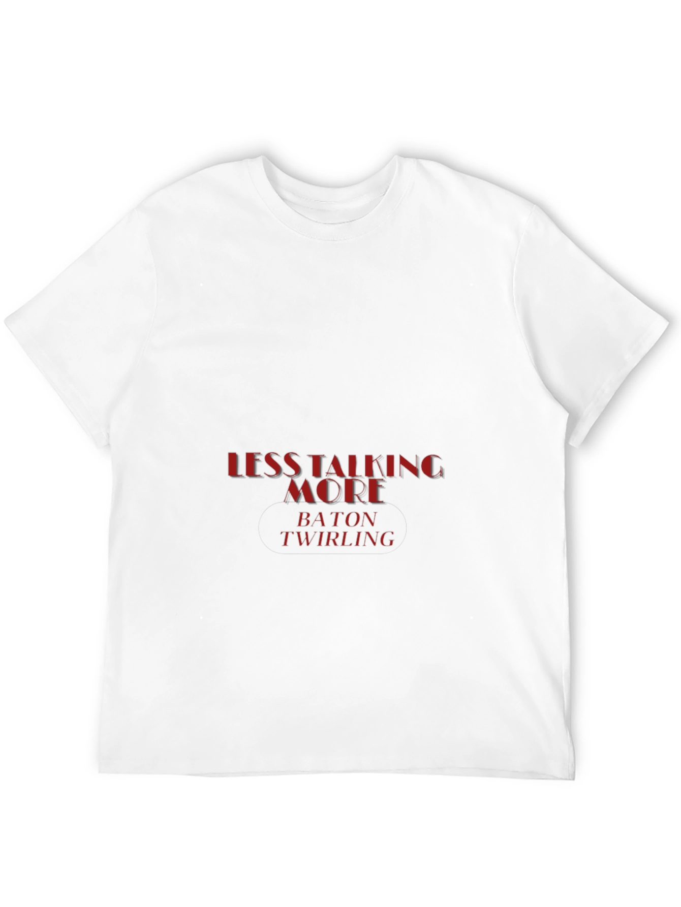 Less Talking More Baton Twirling Graphic Tee