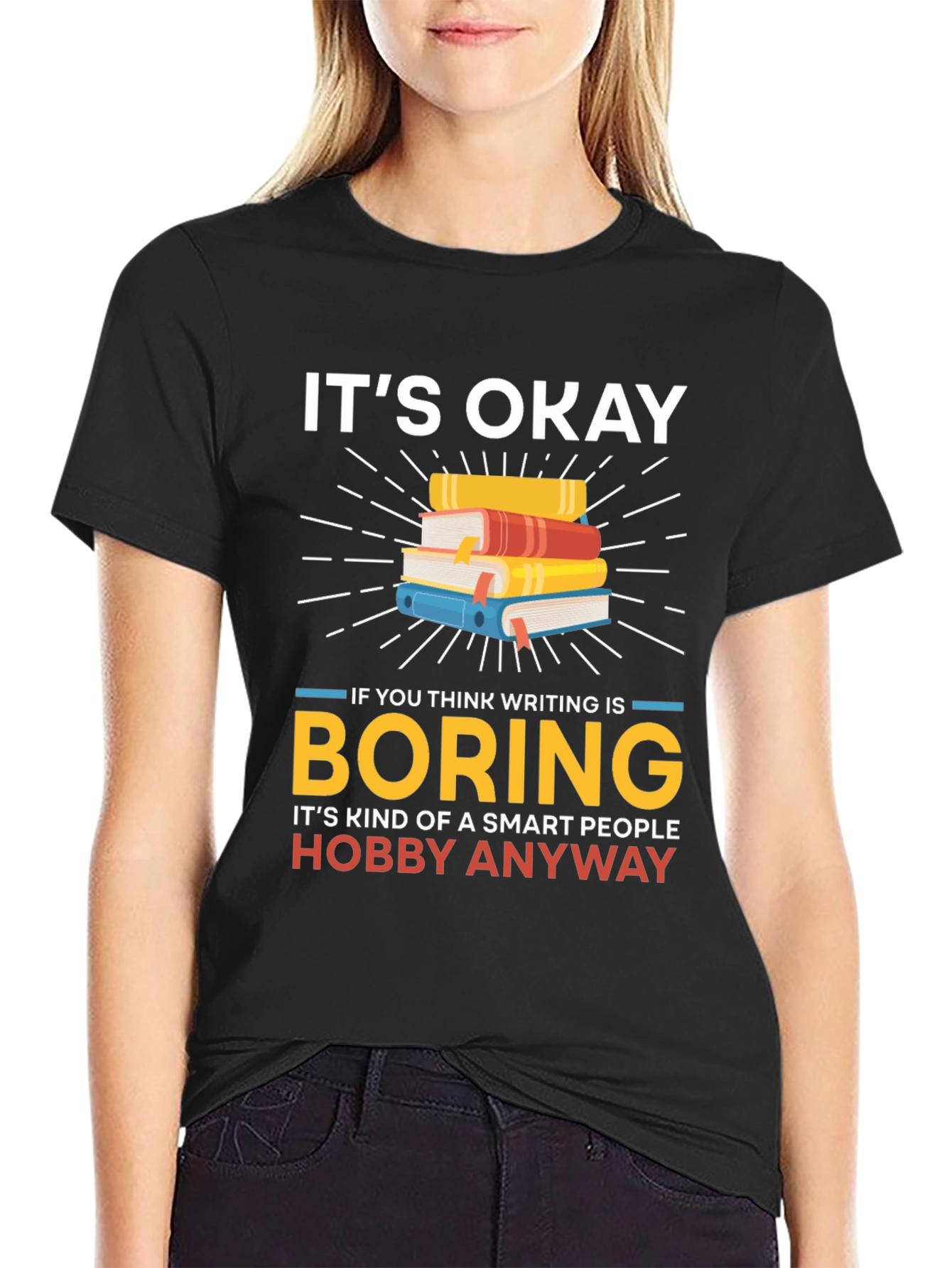 Its Okay Boring Writing Hobby T-Shirt