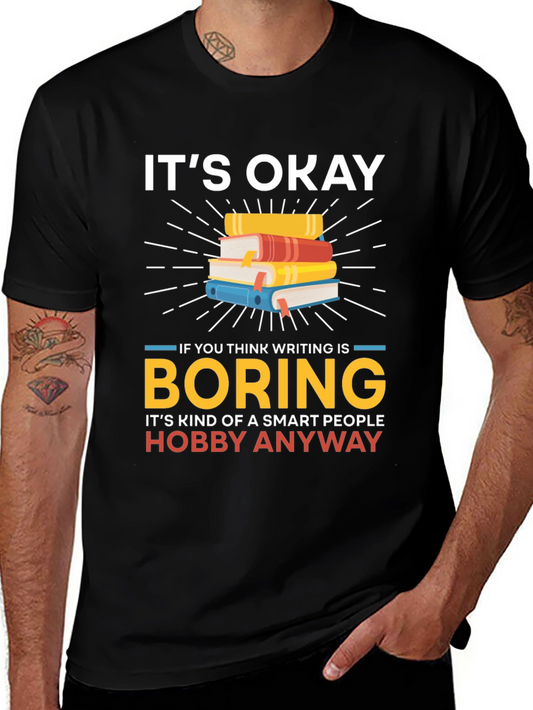 Its Okay Boring Writing Hobby T-Shirt