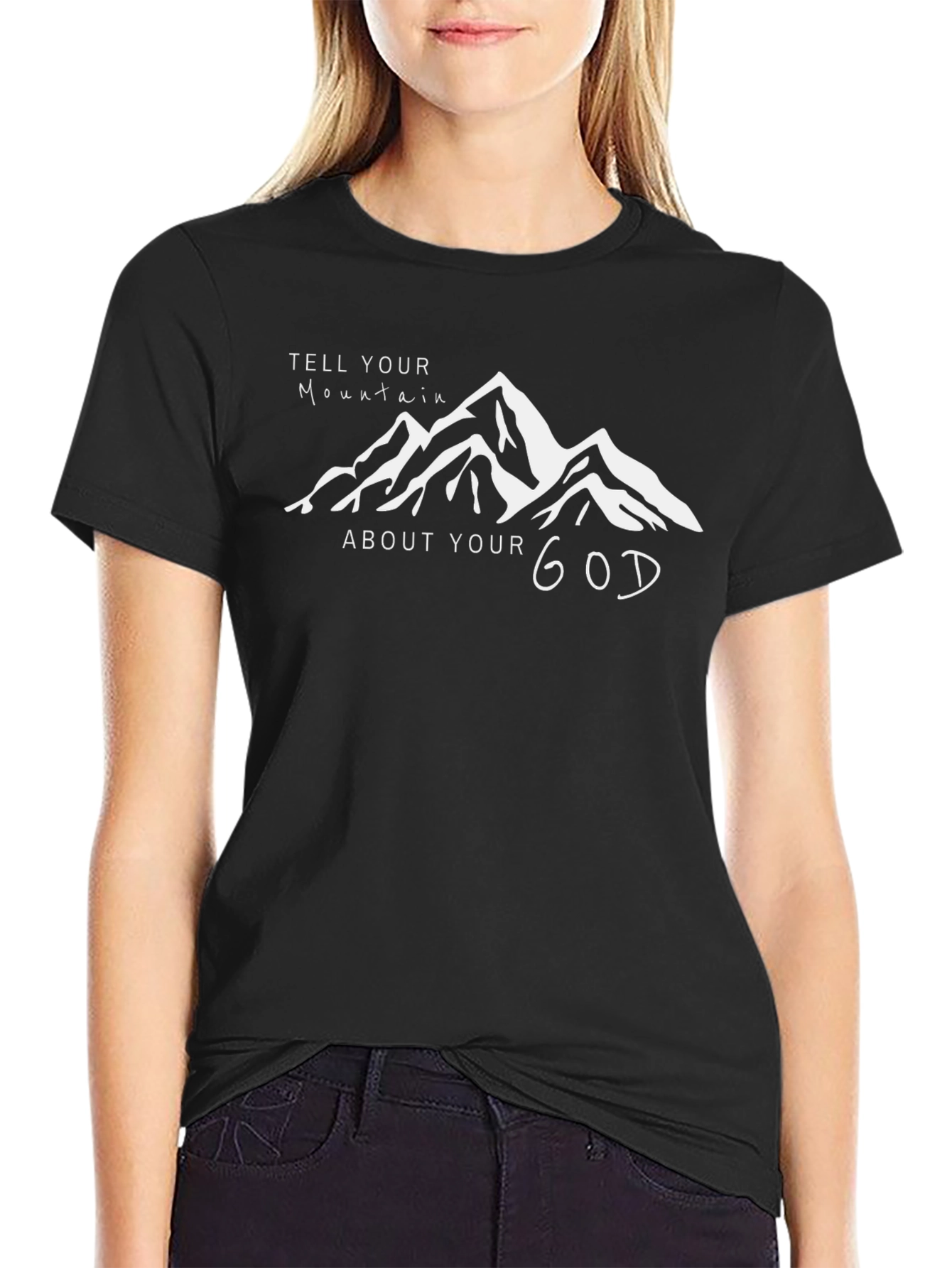 Tell Your Mountain About Your God T-Shirt