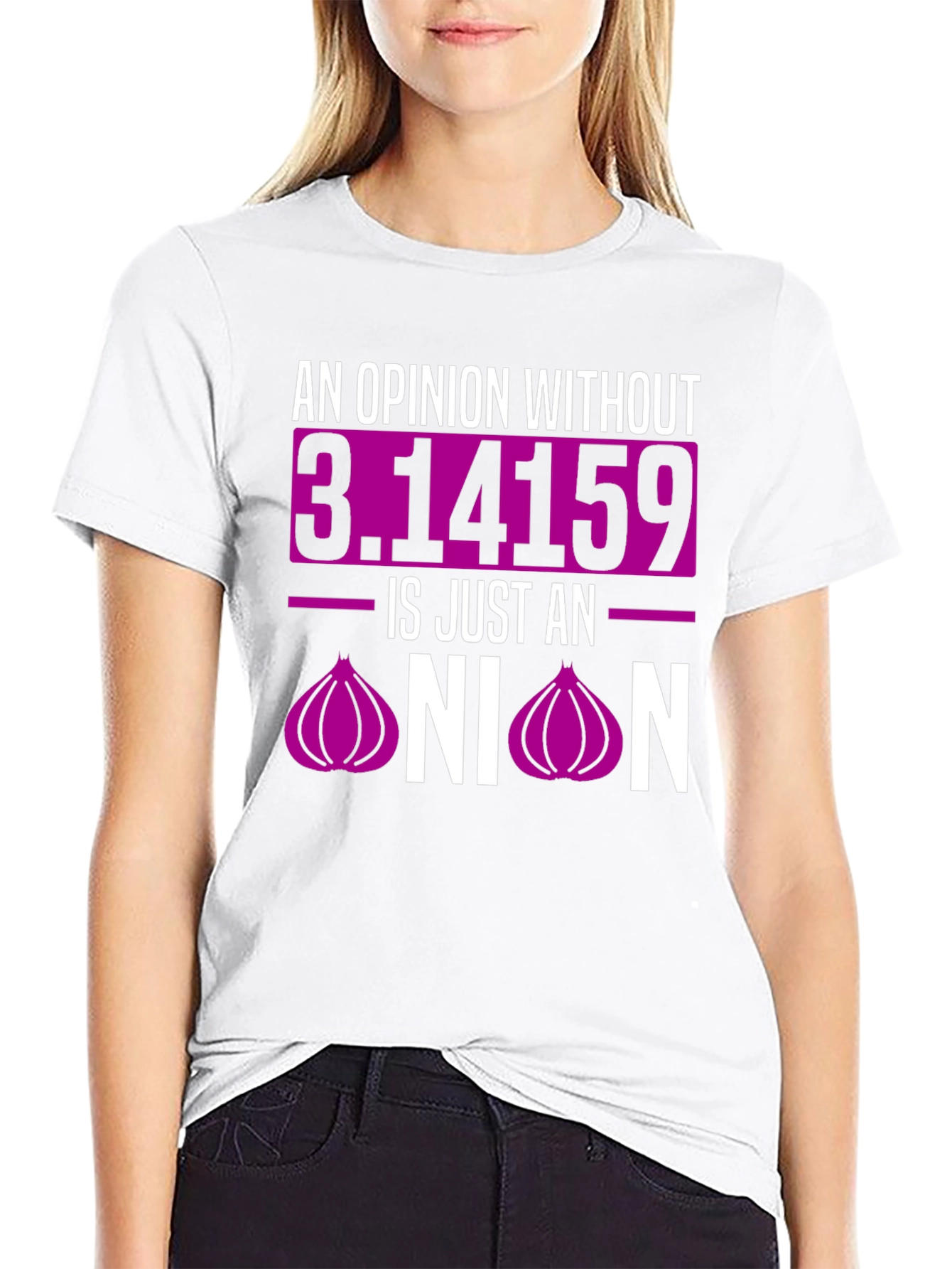 Opinion Without Pi T-Shirt