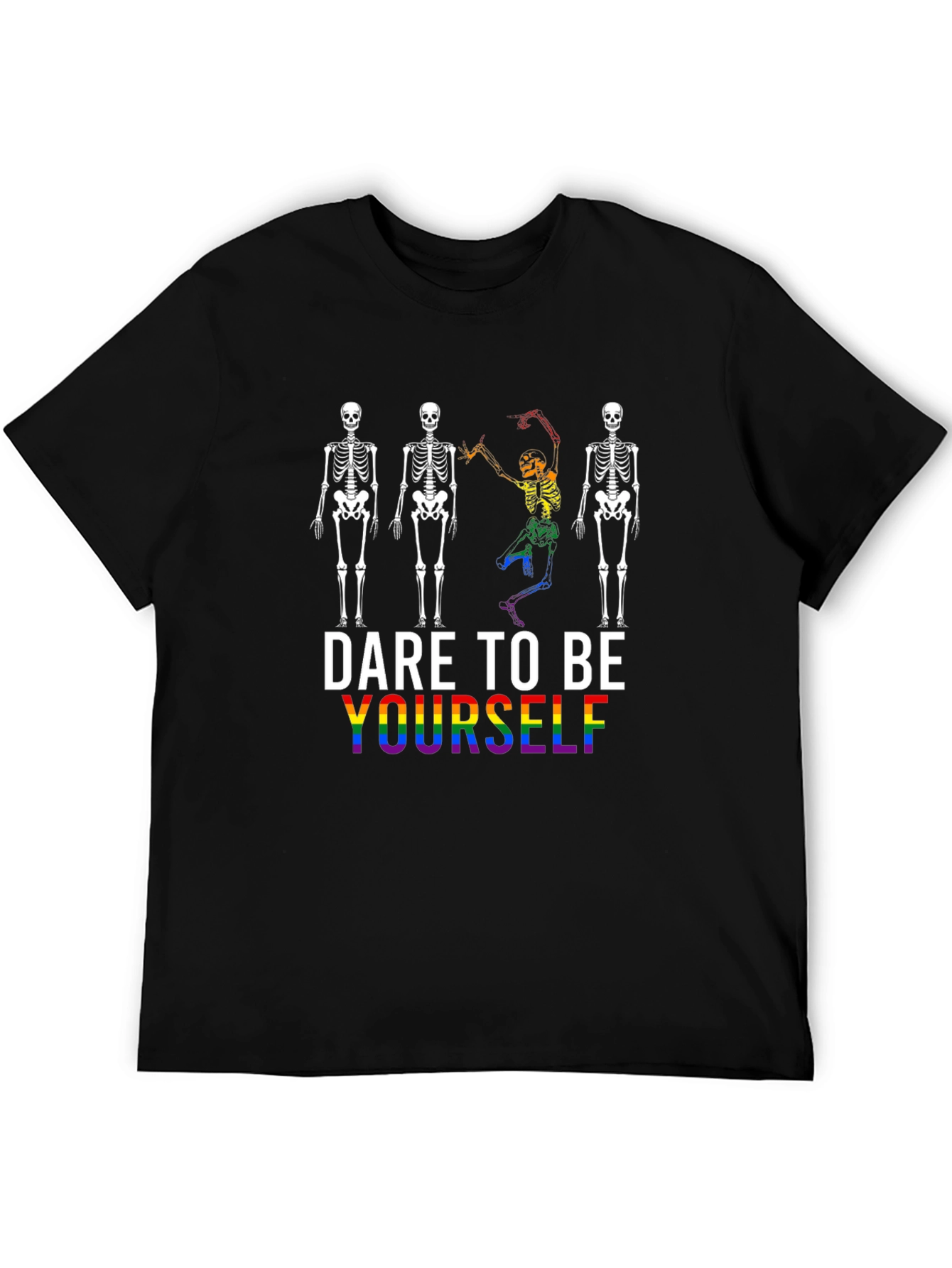 Dare To Be Yourself Skeleton Pride T-Shirt