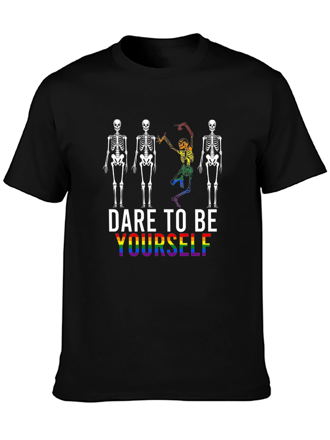 Dare To Be Yourself Skeleton Pride T-Shirt