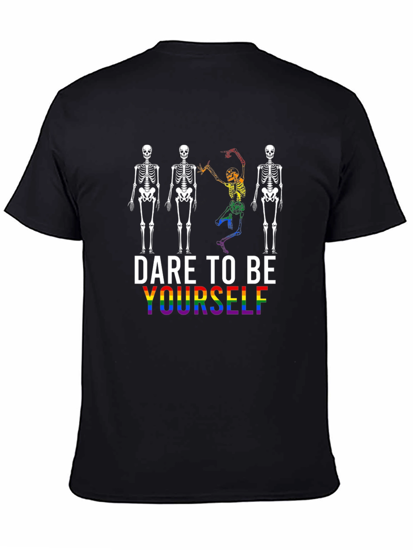 Dare To Be Yourself Skeleton Pride T-Shirt