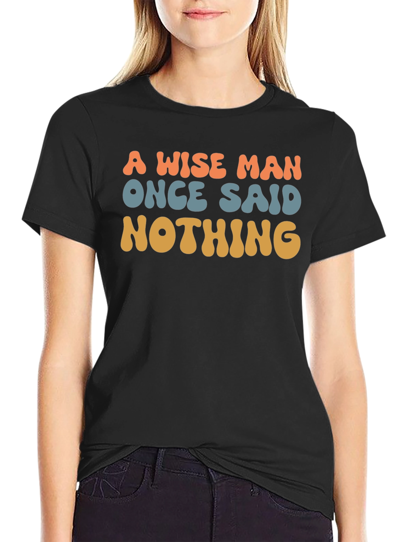 A Wise Man Said Nothing T-Shirt