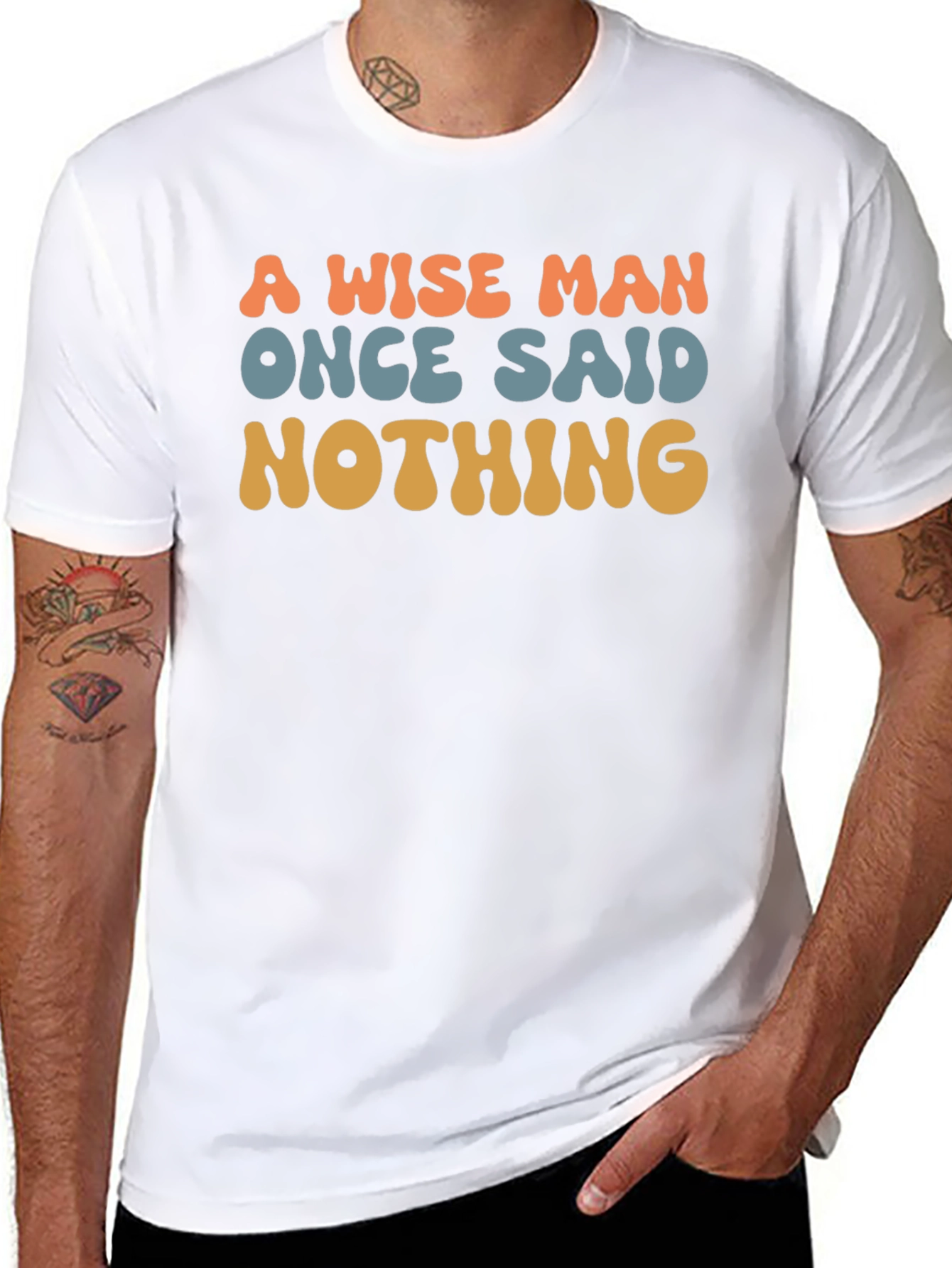 A Wise Man Said Nothing T-Shirt