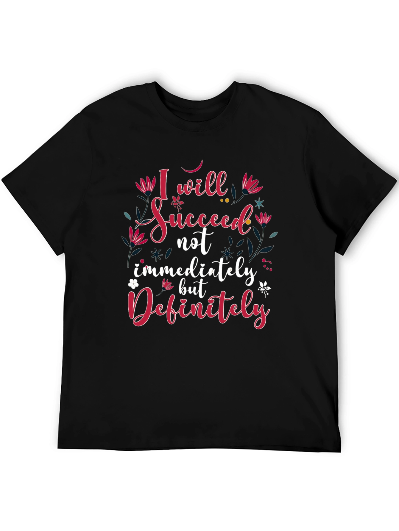 Inspirational I Will Succeed Black T-Shirt