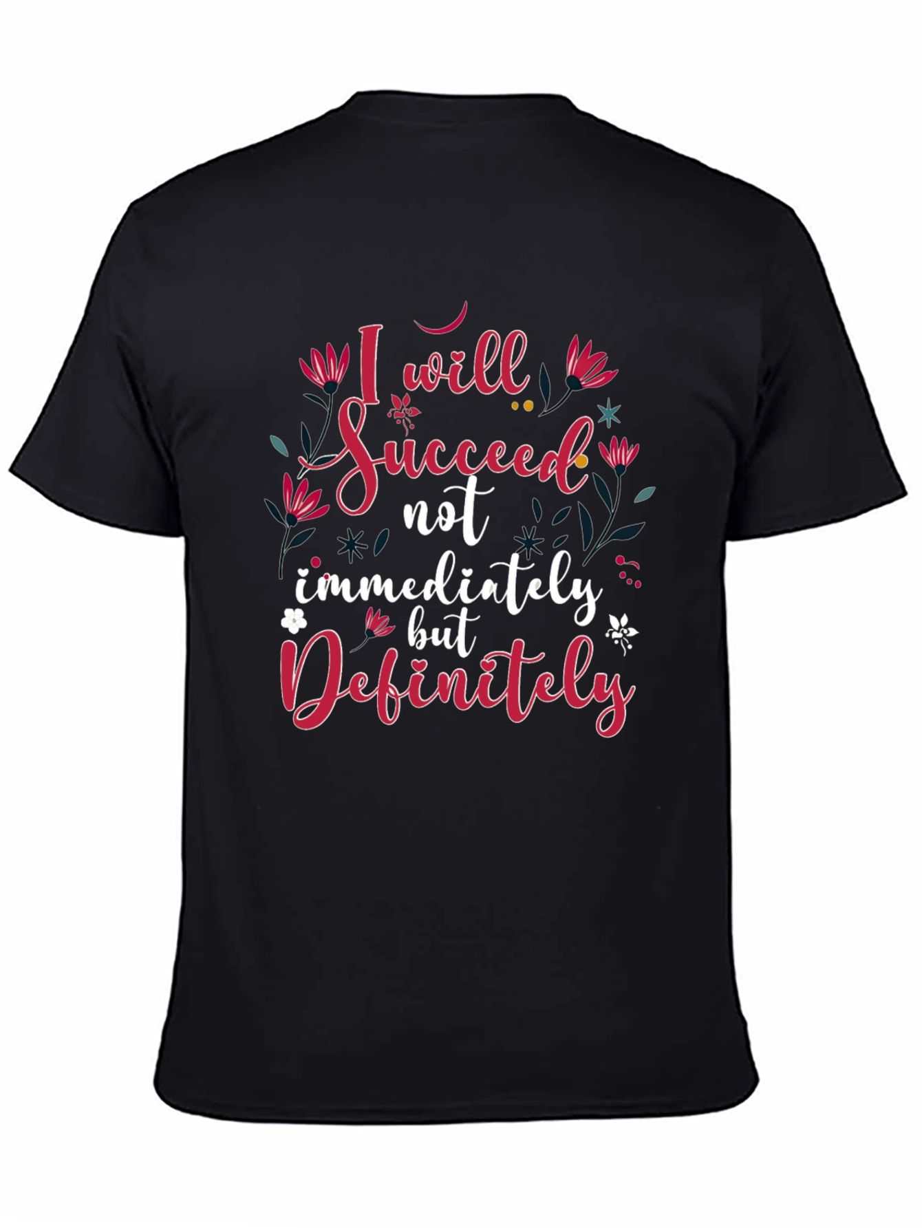 Inspirational I Will Succeed Black T-Shirt