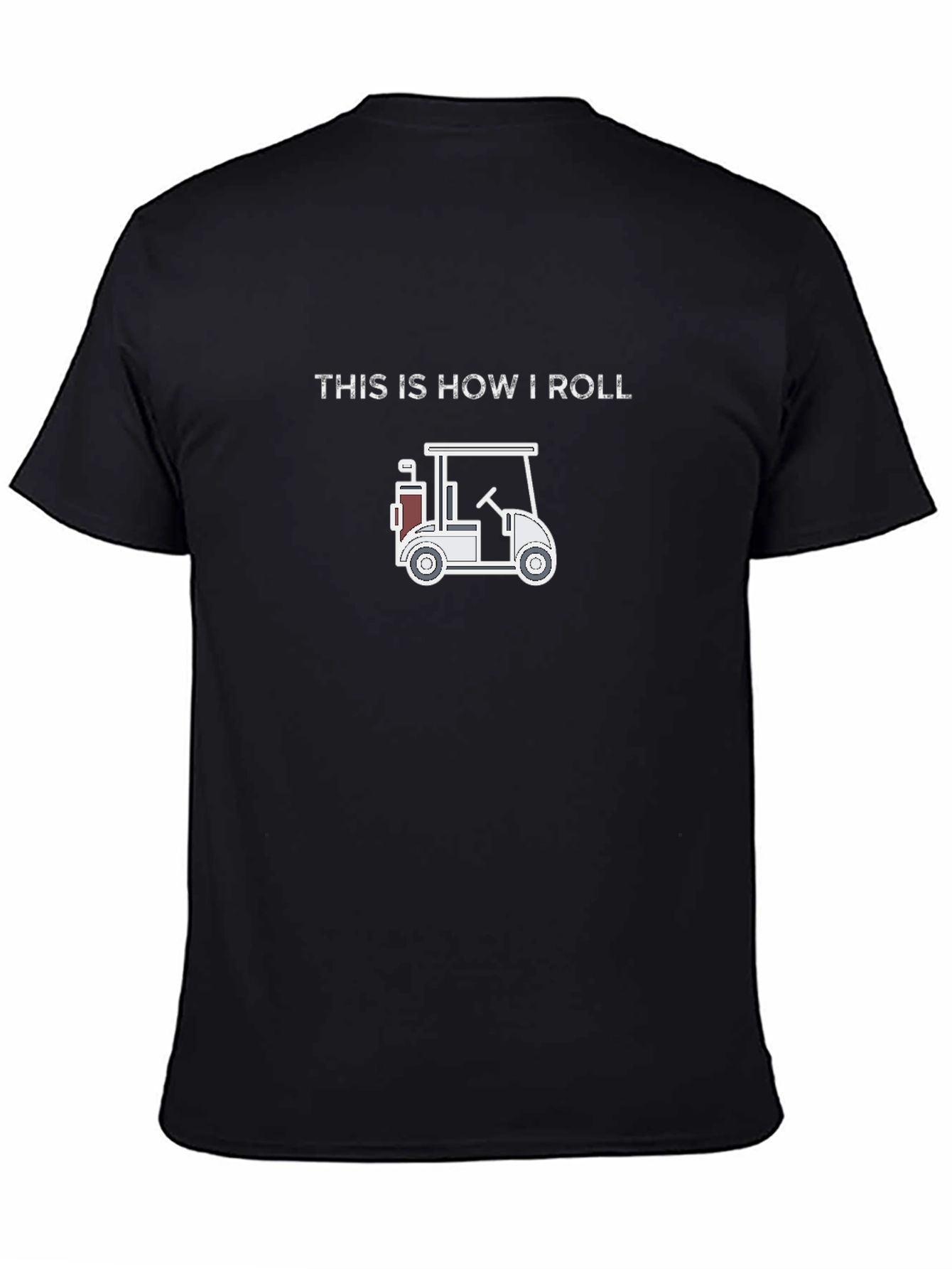 This is How I Roll Golf Cart T-Shirt