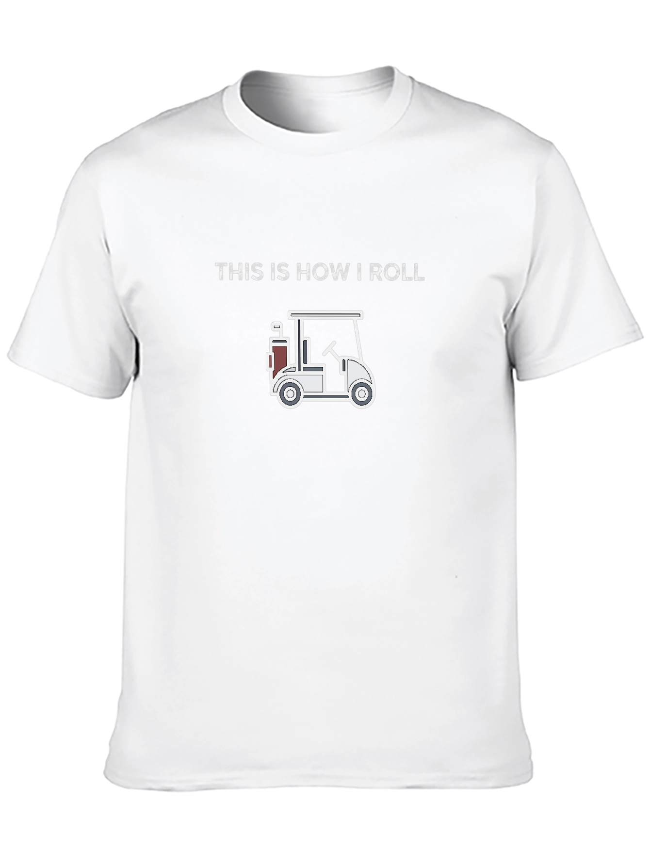 This is How I Roll Golf Cart T-Shirt