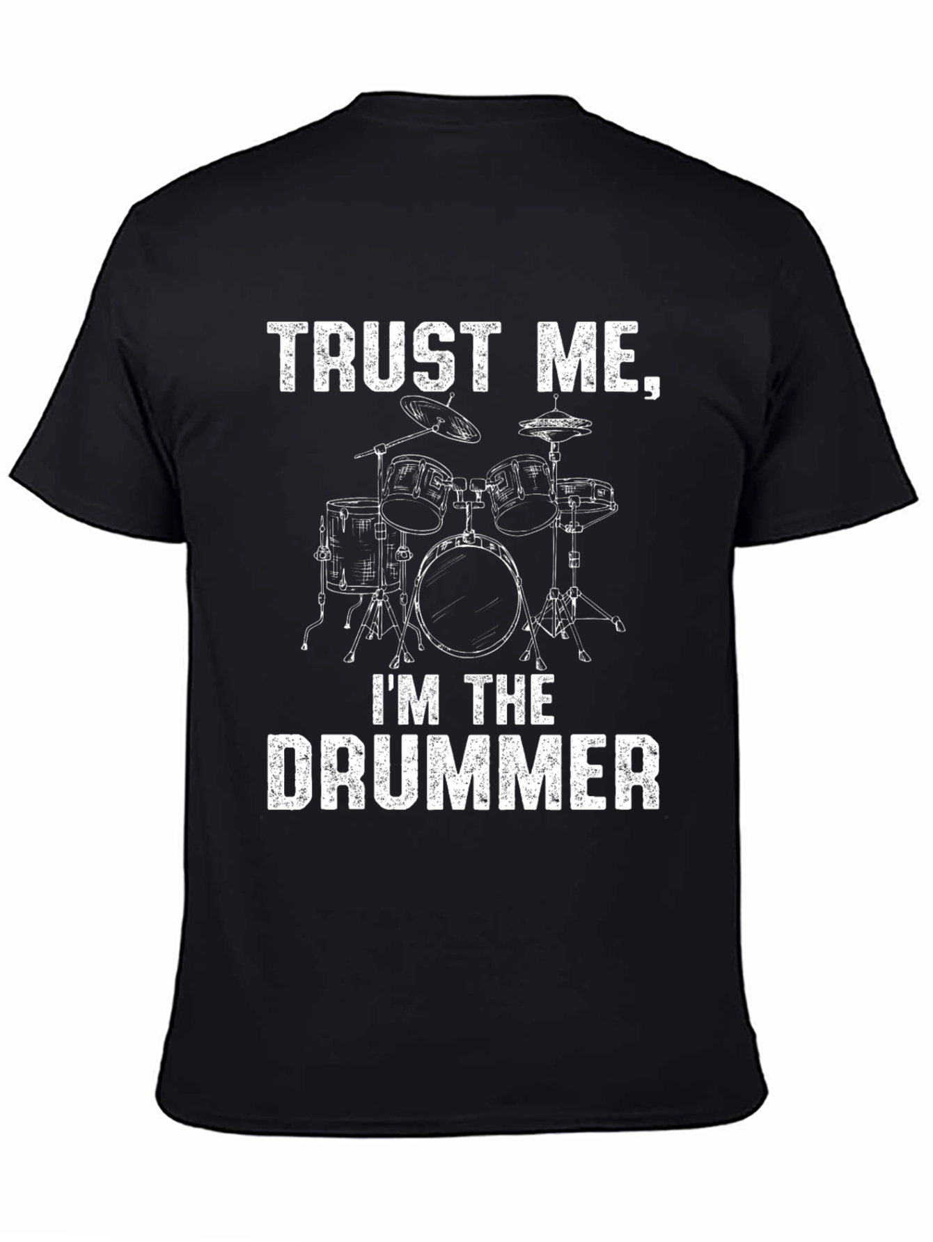 Trust Me Im The Drummer Graphic Tee