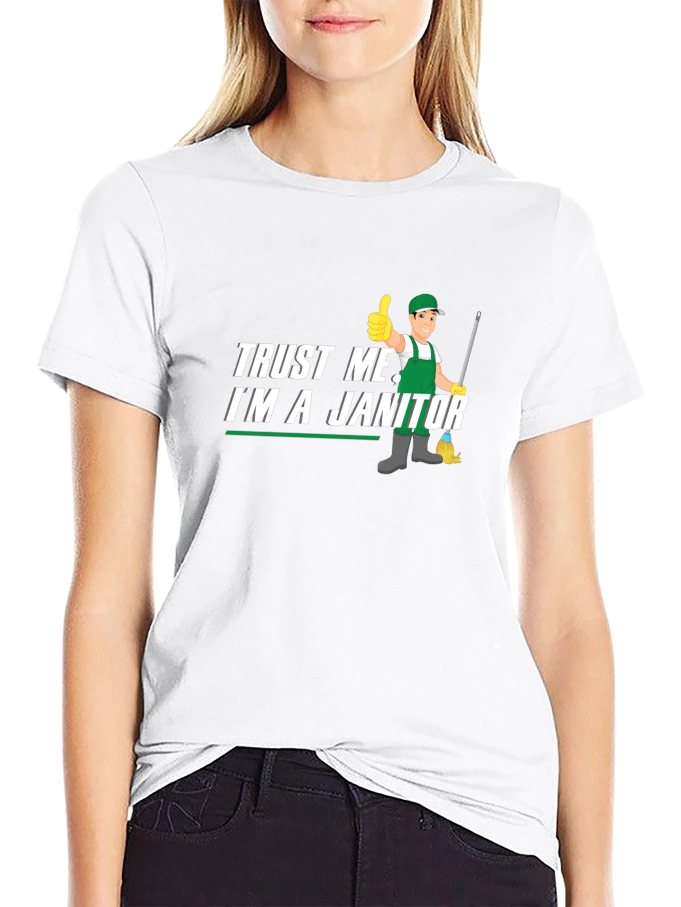 Trust Me Im a Janitor Graphic T-Shirt
