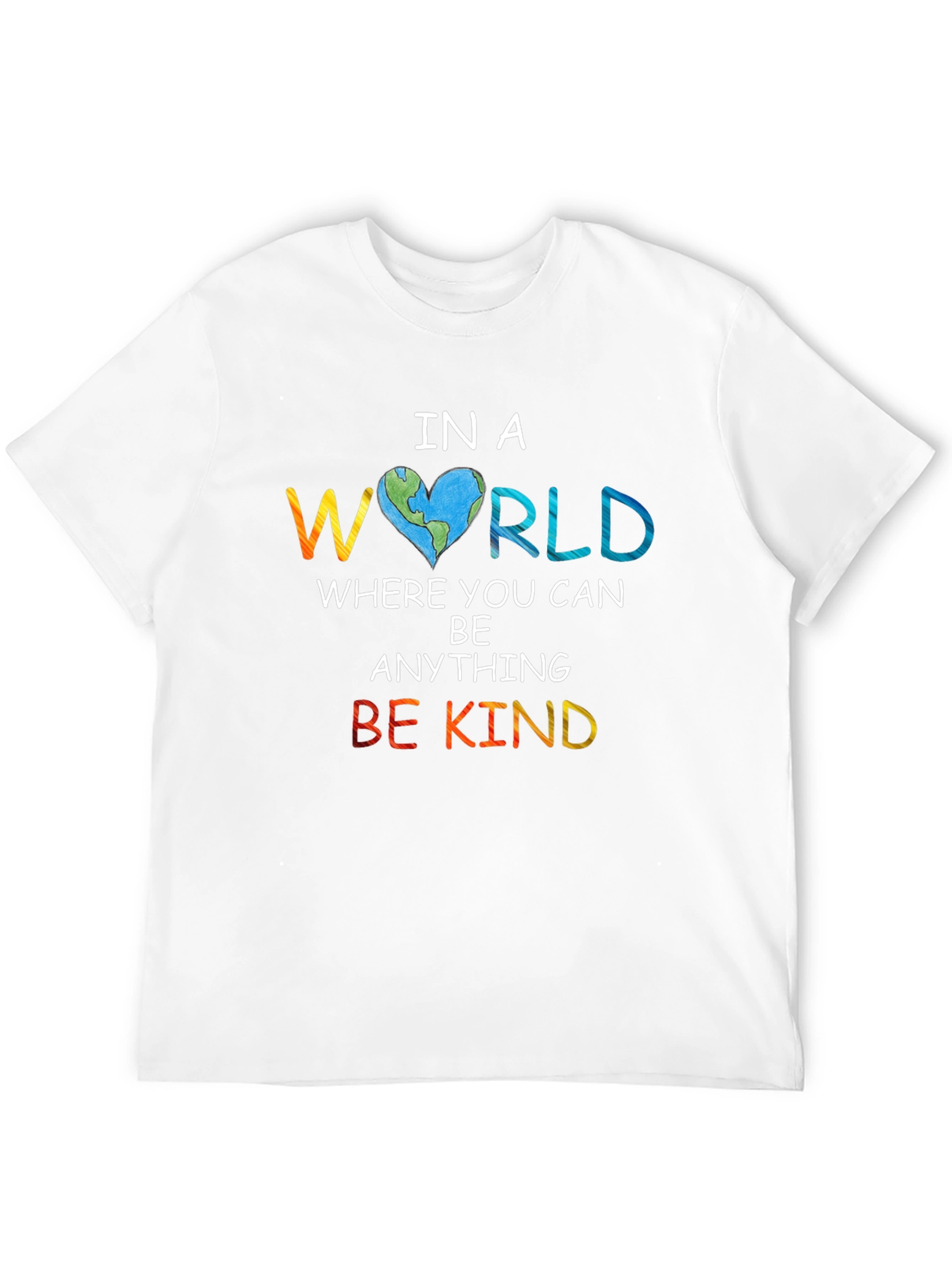 In a World Be Kind T-Shirt