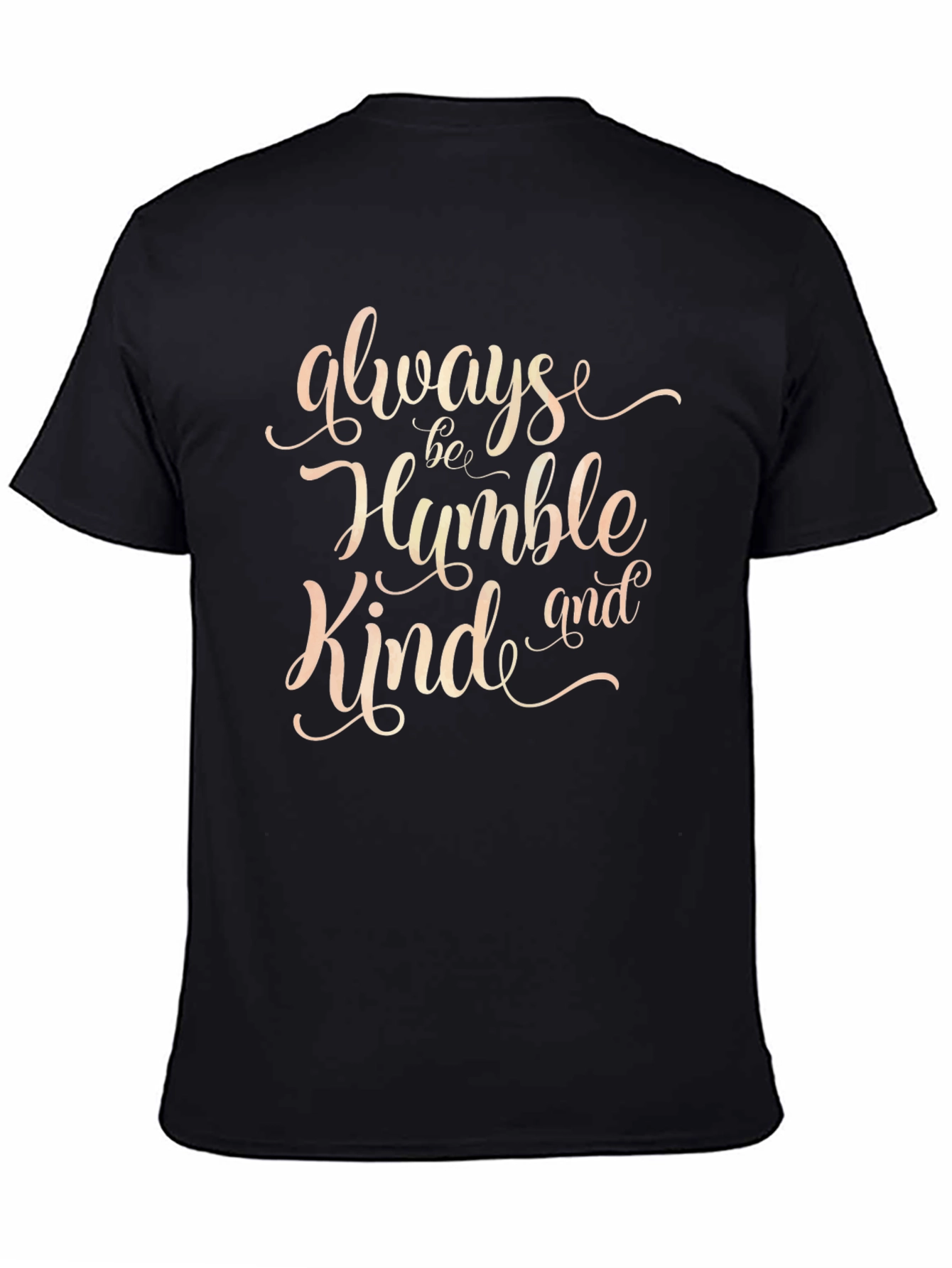 Always Be Humble Kind T-Shirt - Black