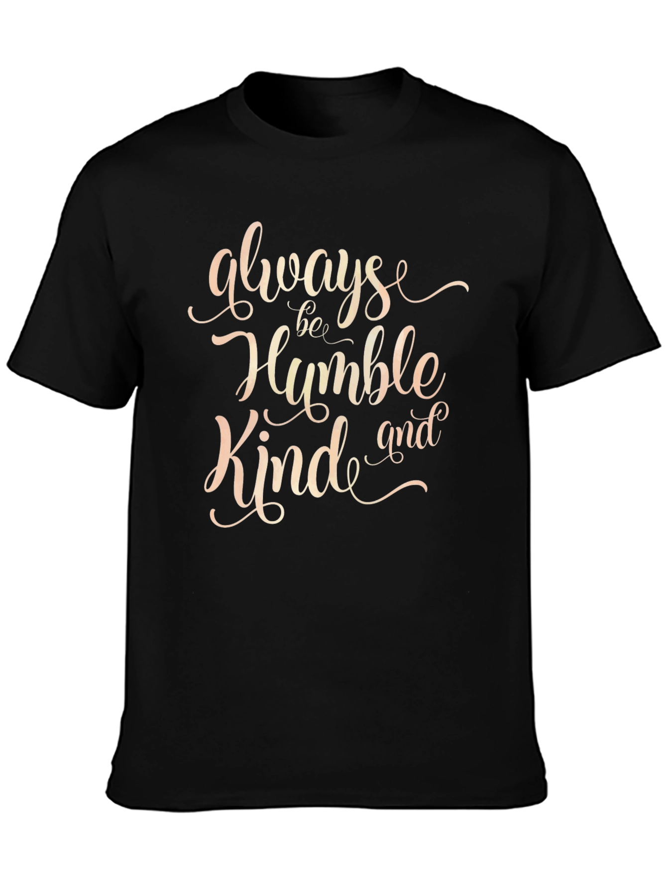 Always Be Humble Kind T-Shirt - Black